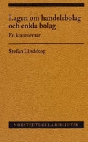 Lagen om handelsbolag och enkla bolag : En kommentar; Stefan Lindskog; 2001
