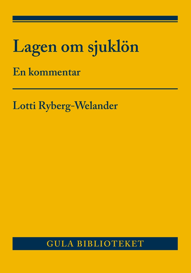 Lagen om sjuklön : en kommentar; Lotti Ryberg-Welander; 2025