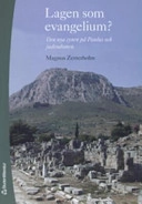 Lagen som evangelium? : den nya synen på Paulus och judendomen; Magnus Zetterholm; 2006