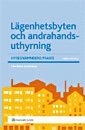 Lägenhetsbyten och andrahandsuthyrning; Charlotte Andersson; 2008