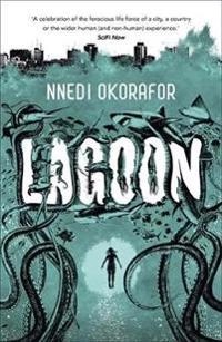 Lagoon; Nnedi Okorafor; 2014