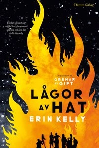 Lågor av hat; Erin Kelly; 2013