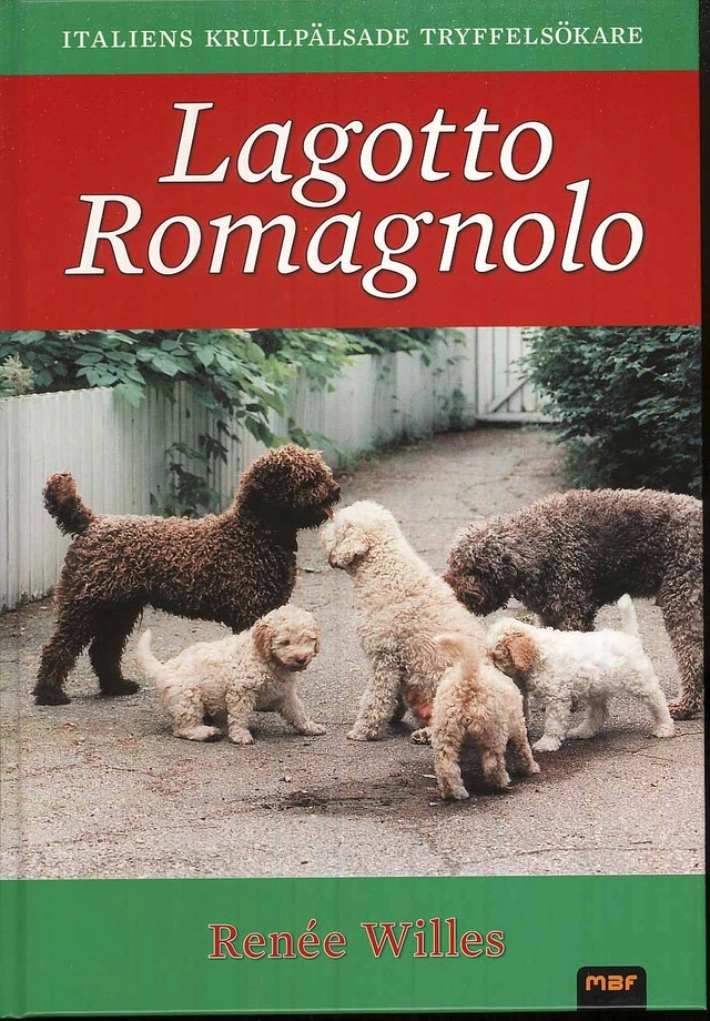 Lagotto romagnolo : italiens krullpälsade tryffelsökare; Renée Willes; 2009