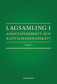 Lagsamling i associationsrätt och kapitalmarknadsrätt; Daniel Stattin; 2013