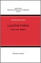 Lagstiftning : problem, teknik, möjligheter; Peter Wahlgren; 2008
