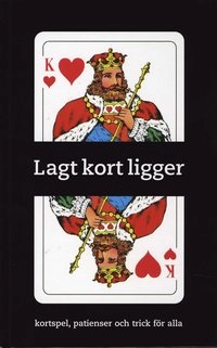 Lagt kort ligger : kortspel, patienser och trick för alla; Åsa Sevedsdotter; 1991