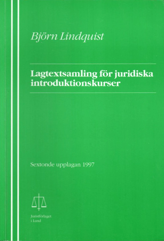 Lagtextsamling för juridiska introduktionskurser; Björn Lindquist; 1997