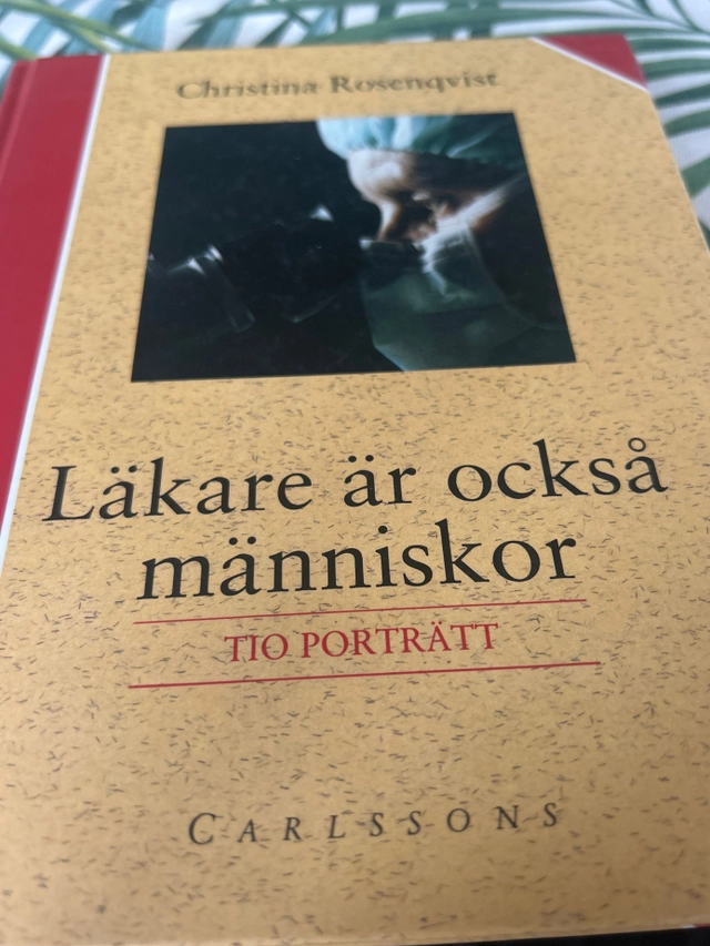 Läkare är också människor : [tio porträtt]; Christina Palmgren Rosenqvist; 1992