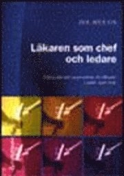 Läkaren som chef och ledare; Jan Westin; 2002