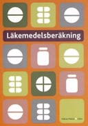Läkemedelsberäkning; Håkan Malm; 2006