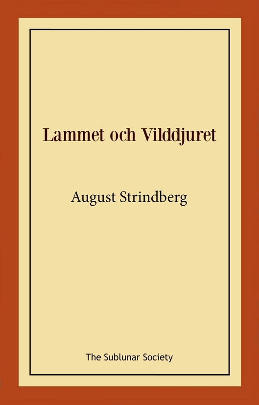 Lammet och vilddjuret; August Strindberg; 2021