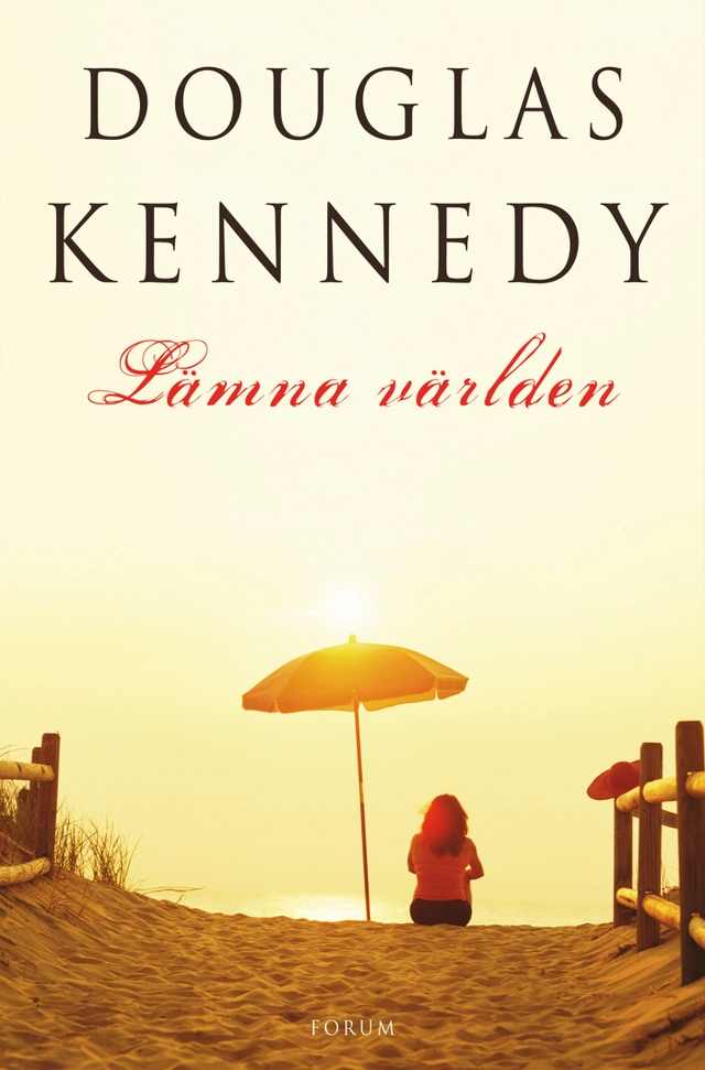 Lämna världen; Douglas Kennedy; 2009