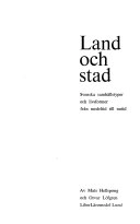 Land och stad : svenska samhällstyper och livsformer från medeltid till nutid; Mats Hellspong; 1976