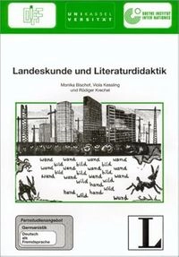 Landeskunde und Literaturdidaktik : Fernstudieneinheit 3; Monika Bischof; 1999
