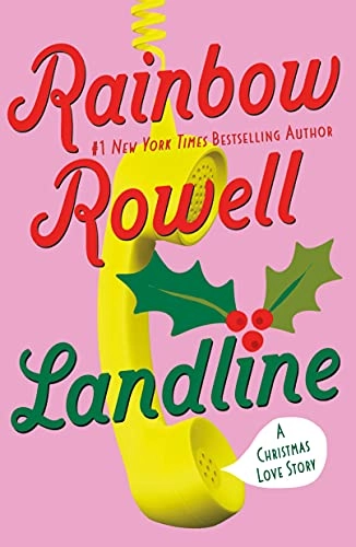 Landline; Rainbow Rowell; 2021