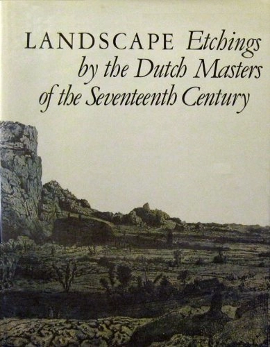 Landscape Etchings by the Dutch Masters of the Seventeenth Century; I. M. De. Groot; 1980