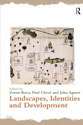 Landscapes, Identities and Development; Zoran Roca, Paul Claval, John Agnew; 2016