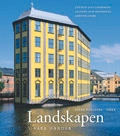 Landskapen i våra händer - Upptäck ditt landskaps levande och historiska arbetsplatser; Inger Dahlberg; 2008