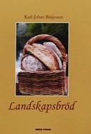 Landskapsbröd; Karl-Johan Börjesson; 2004
