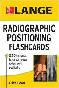 Lange Radiographic Positioning Flashcards; Olive Peart; 2014