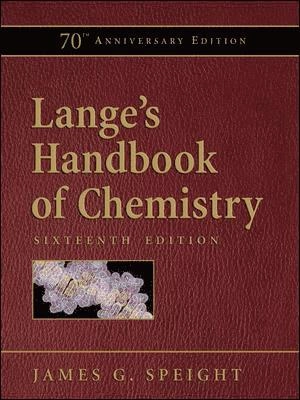 Lange's handbook of chemistry; James Speight; 2005