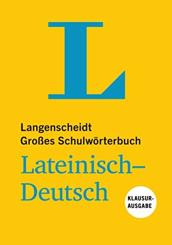 Langenscheidt Großes Schulwörterbuch Lateinisch-Deutsch Klausurausgabe - Buch mit Online-Anbindung; Redaktion Langenscheidt; 2017