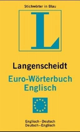 Langenscheidts Eurowörterbuch Englisch: Englisch-Deutsch ; Deutsch-EnglischLangenscheidts Eurowörterbücher