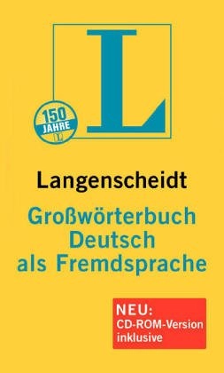 Langenscheidts Grosswörterbuch Deutsch als Fremdsprache : das einsprachige Wörterbuch für alle, die Deutsch lernen ; in der neuen deutschen Rechtschreibung; Dieter Götz; 1998