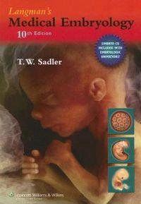 Langman's medical embryology; (Thomas W.) T. W. Sadler; 2006
