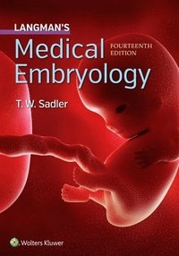 Langman's medical embryology; (Thomas W.) T. W. Sadler; 2019