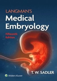 Langman's medical embryology; T. W. Sadler; 2024