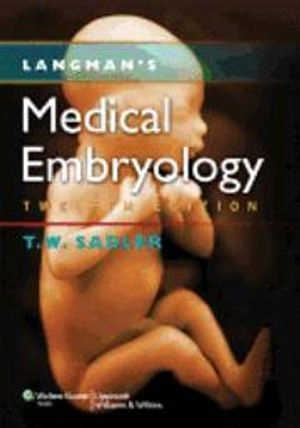 Langman'S Medical Embryology [Elektronisk resurs]; Thomas W. Sadler; 2011
