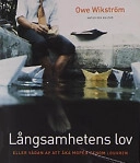 Långsamhetens lov : eller vådan av att åka moped genom Louvren; Owe Wikström; 2001
