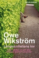 Långsamhetens lov : eller vådan av att åka moped genom Louvren; Owe Wikström; 2007