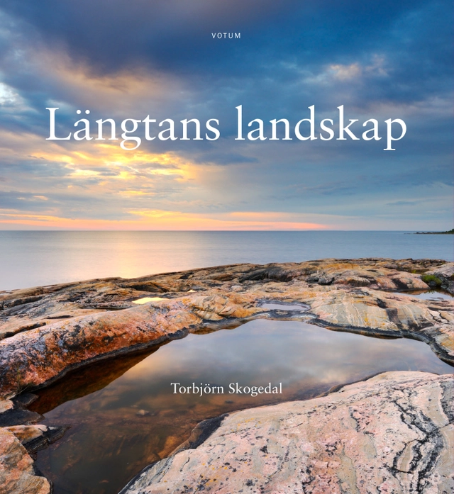 Längtans landskap; Torbjörn Skogedal; 2022