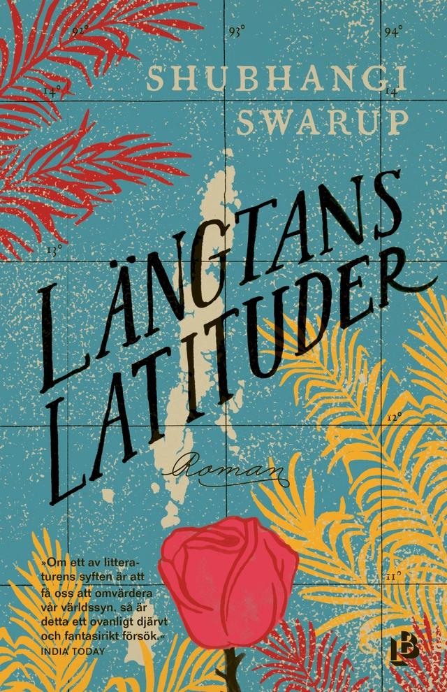 Längtans latituder; Shubhangi Swarup; 2020