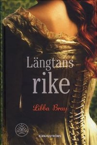 Längtans rike; Libba Bray; 2009