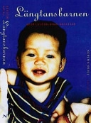 Längtansbarnen : adoptivföräldrar berättar; Kerstin Weigl; 1997