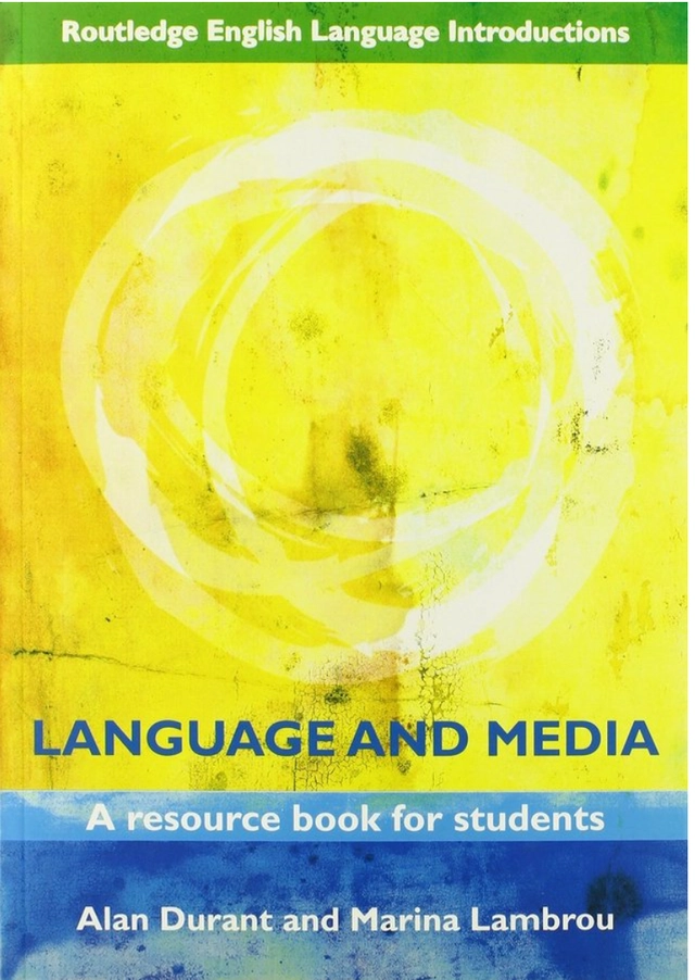 Language and media : a resource book for students; Alan Durant; 2009