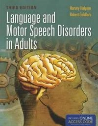 Language and motor speech disorders in adults; Harvey. Halpern; 2013