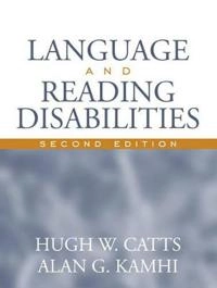 Language and reading disabilities; Hugh W Catts; 2005