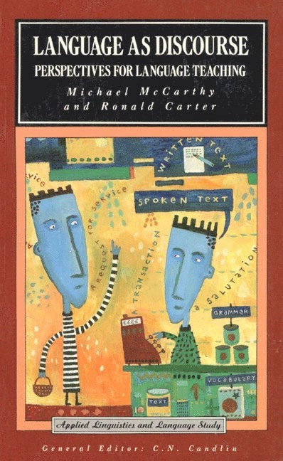 Language as discourse : perspectives for language teaching; Michael McCarthy, Ronald Carter; 1994