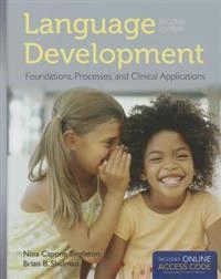 Language development : foundations, processes, and clinical applications; Nina Capone Singleton, Brian B Shulman; 2014
