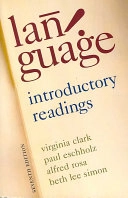 Language : introductory readings; Virginia Clark, Paul Eschholz, Alfred Rosa; 2008