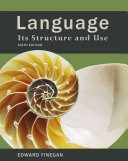 Language : its structure and use; Edward Finegan; 2011
