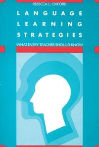 Language learning strategies : what every teacher should know; Rebecca L. Oxford; 1990