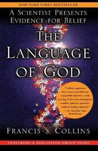 Language Of God: A Scientist Presents Evidence For Belief; Collins; 2007