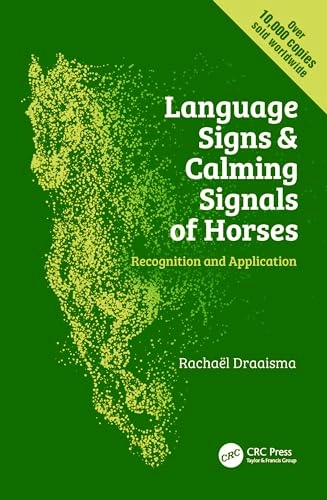 Language signs and calming signals of horses : recognition and application; Rachaël Draaisma; 2017