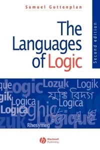Languages of logic - an introduction to formal logic; Samuel Guttenplan; 1997