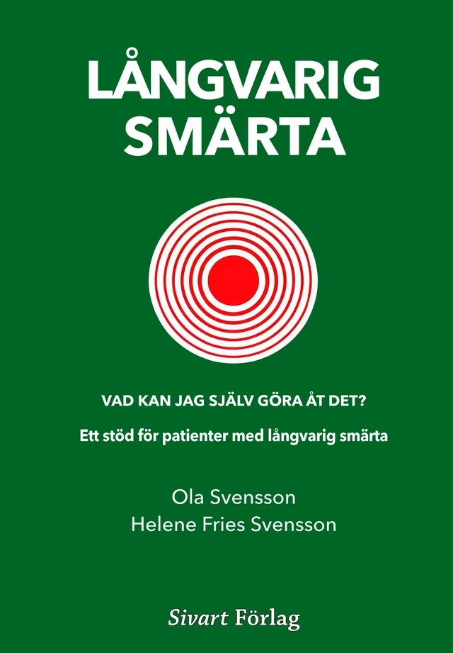 Långvarig smärta : vad kan jag själv göra åt det?; Ola Svensson, Helene Fries Svensson; 2026